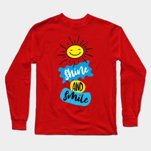 Shine and smile Long Sleeve T-Shirt